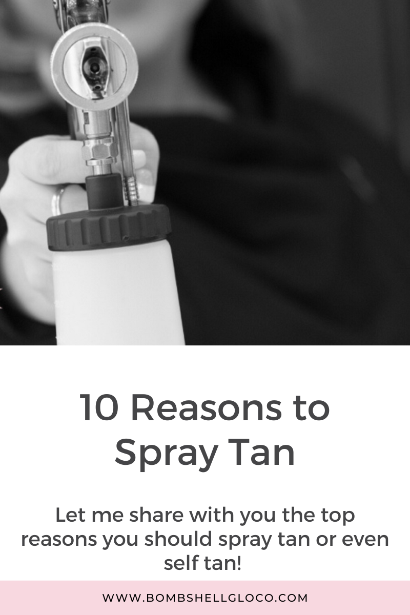 Top 10 Reasons to Spray or Self Tan – Bombshell Glo Co